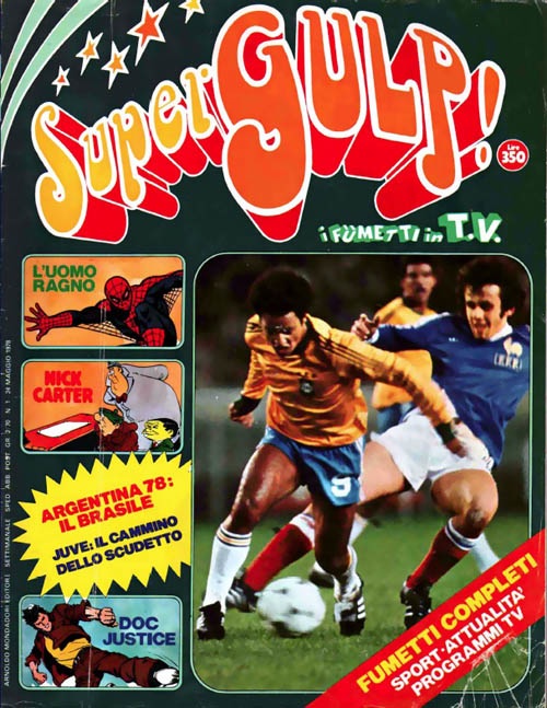 SuperGulp, fumetti in TV 1 (maggio 1978) i supereroi con la tinta sbagliata SuperGulp, fumetti in TV 1 (maggio 1978) i supereroi con la tinta sbagliata