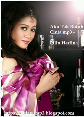 Download Music Mp3 Aku Tak Butuh Cinta Mp3 Koplo New Pallapa Lilin Herlina