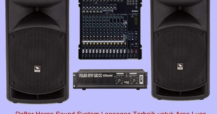 Harga Standar Sound System Lapangan Terbaik - Bisa untuk Gedung Januari
