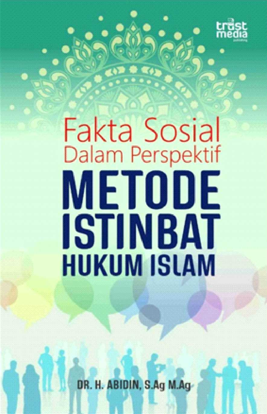 Fakta Sosial dalam Perspektif Metode Istinbat Hukum Islam Penerbit