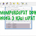 cara mempercepat download IDM hingga 3 kali lipat