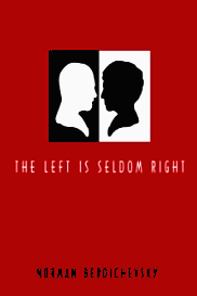 Norman Berdichevsky: 'The Left is Seldom Right'