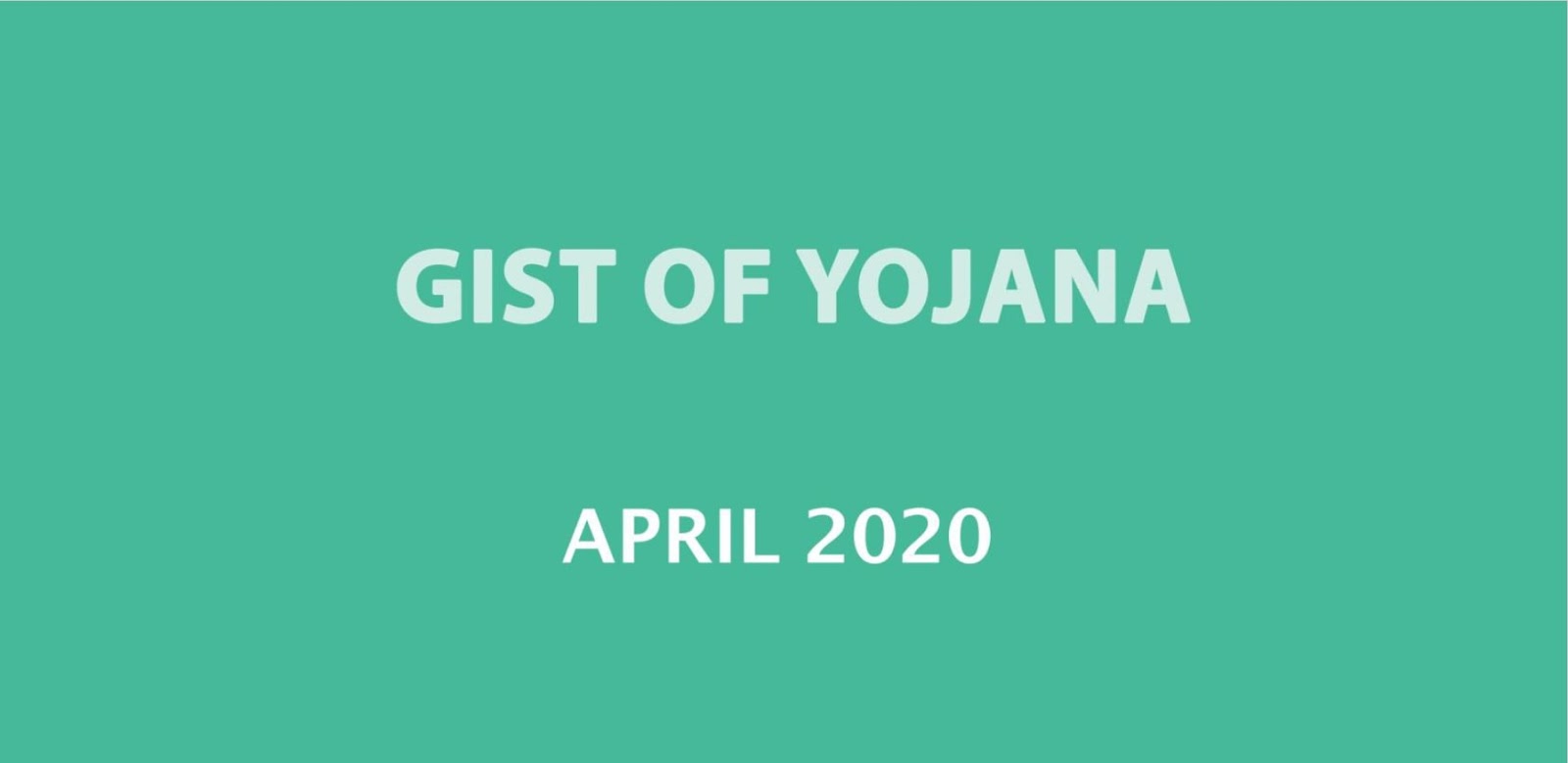 Gist of Yojana April 2020 PDF