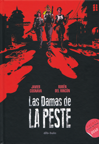 "Las damas de la peste" de Javier Cosnava y Rubén del Rincón, edita Dibbuks- comic guerra civil españa premio ciutat de palma