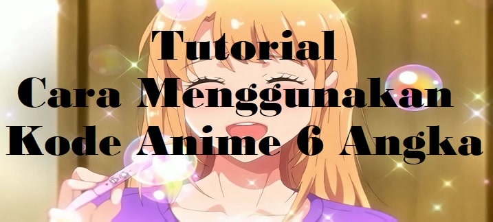 Tutorial Cara Menggunakan Kode Nuklir Anime 6 Angka
