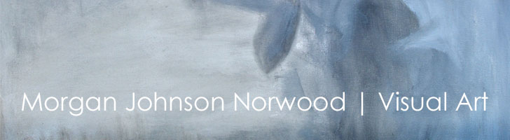 Morgan Johnson Norwood | Visual Art | Blog