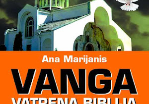 VANGA VATRENA BIBLIJA - sve o fenomenu bugarske proročice i isceliteljke VANGA VATRENA BIBLIJA - sve o fenomenu bugarske proročice i isceliteljke
