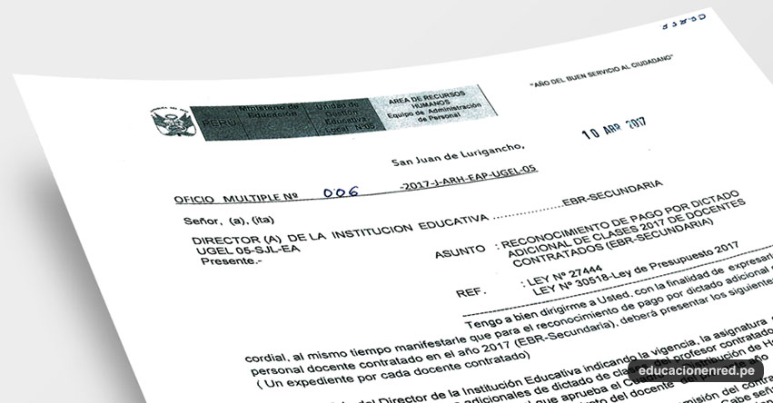 OFICIO MÚLTIPLE N° 006-2017-J-ARH-EAP-UGEL-05 - Reconocimiento de Pago por Dictado Adicional de Clases 2017 de Docentes Contratados (EBR-Secundaria) www.ugel05.gob.pe OFICIO MÚLTIPLE N° 006-2017-J-ARH-EAP-UGEL-05 - Reconocimiento de Pago por Dictado Adicional de Clases 2017 de Docentes Contratados (EBR-Secundaria) www.ugel05.gob.pe