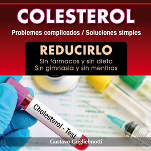 Colesterol - Resolver sin dieta y sin medicinas