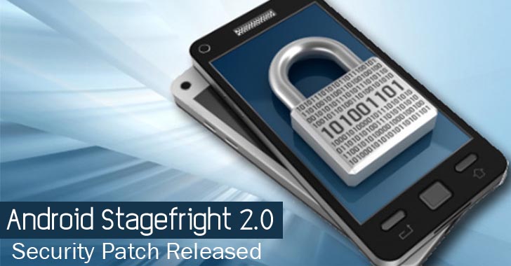 Google releases Security Patch for Android Stagefright 2.0 Vulnerability