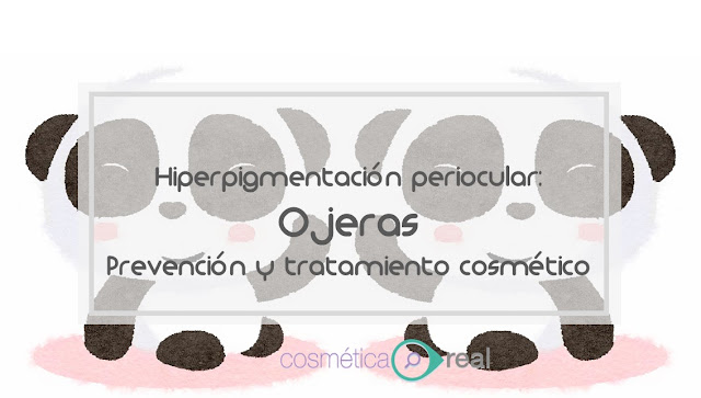 Hiperpigmentacion periocular: Ojeras, prevención y tratamiento cosmético