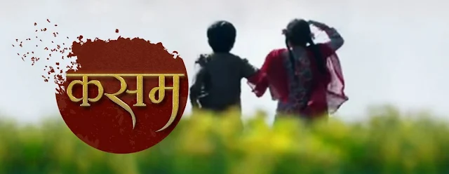 'Kasam' Serial on Colors Plot Wiki, Star-Cast, Promo, Title Song, Timing