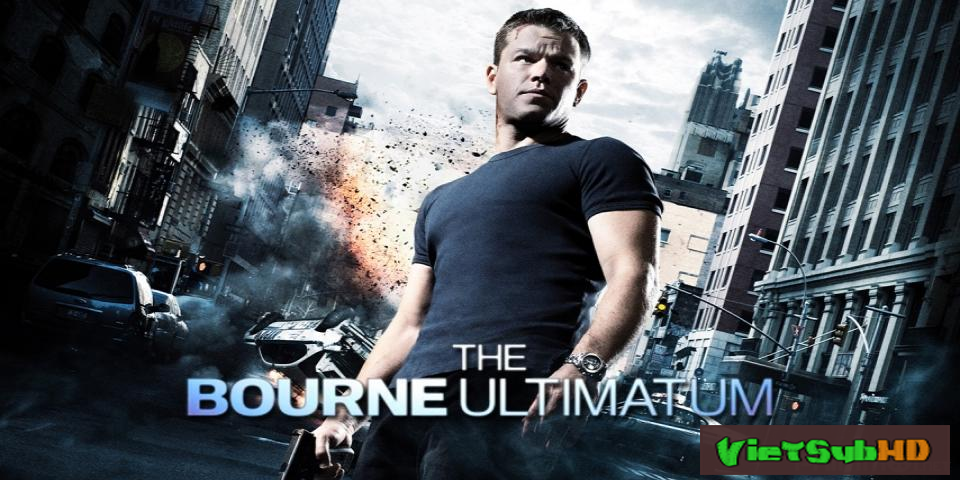 Phim Siêu điệp viên 3: Tối hậu thư của Bourne VietSub HD | Bourne 3: The Bourne Ultimatum 2007