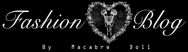 Macabre Doll's fashion blog