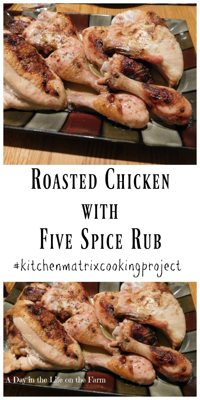 A Day in the Life on the Farm Roast Chicken with Five Spice Rub 