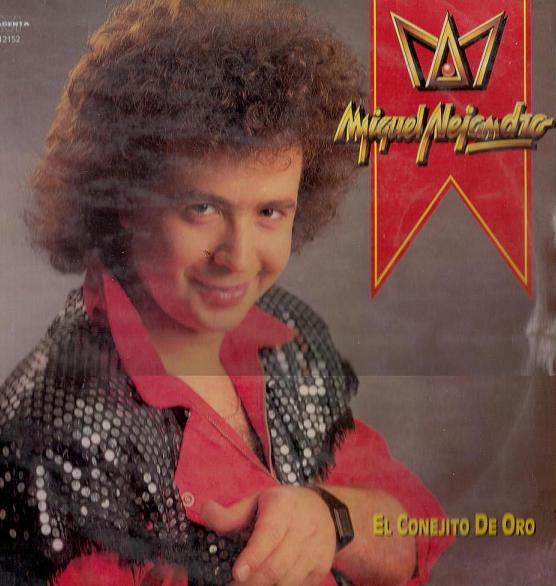 El Pasado Que No Murio Miguel Alejandro El Conejito De Oro 1991 Rip L P