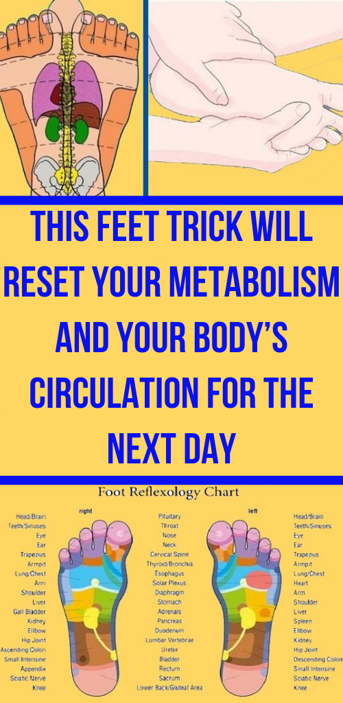 This Feet Trick Will Reset Your Metabolism and Your Body’s Circulation For the Next Day