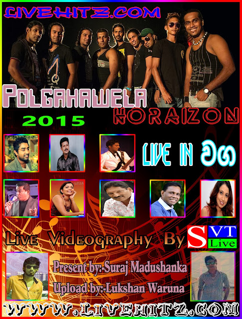 POLGAHAWELA HORAIZON LIVE IN WAGA 2015