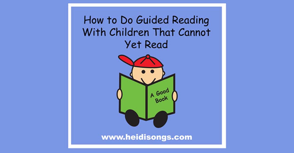 How To Do Guided Reading With Children That Cannot Yet Read