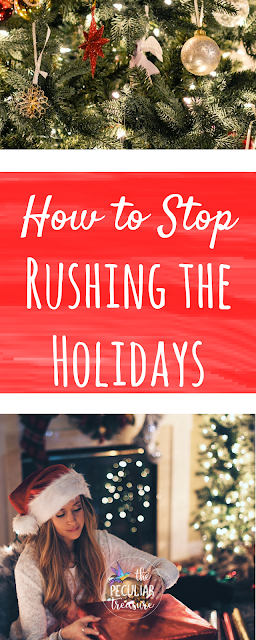 Simple ways we can stop rushing through the holidays and embrace and enjoy Christmas instead. #Christmas #holidays 
