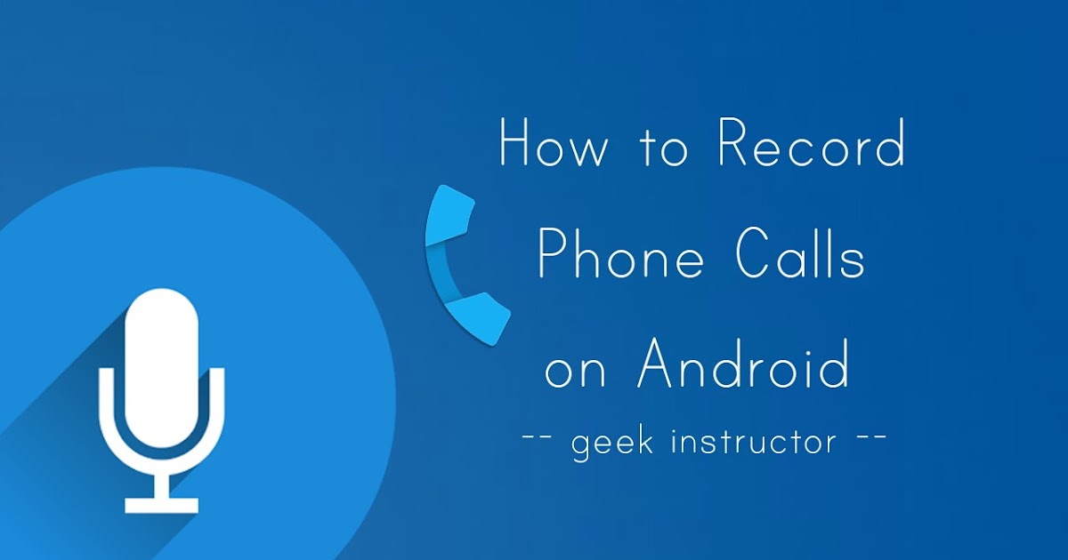 How to Record Phone Calls on Android Automatically