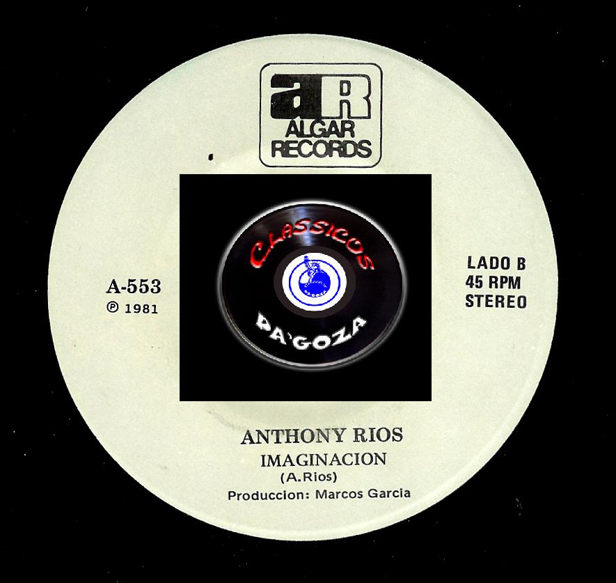 Clasicos Pa'Goza.com: Anthony Rios-Lo Que Te Espera Y Imaginacion ...