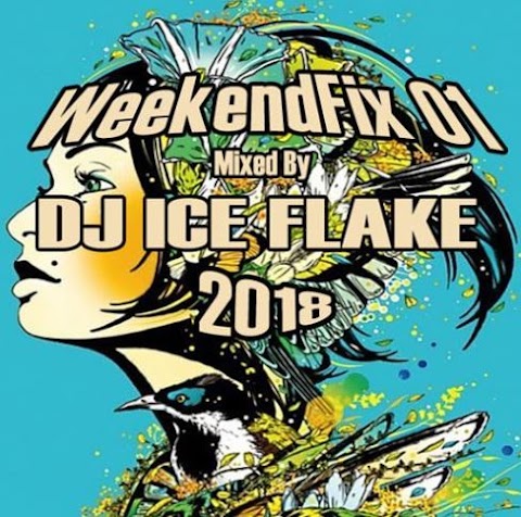 DJ Ice Flake – Weekend Fix 1