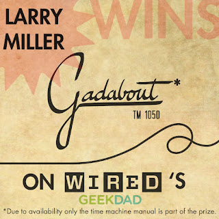 Larry Miller Winer of Gadabout TM-1050 Time machine user's manual - from Curio and Co. Curio & Co. www.curioandco.com - by Cesare Asaro and Kirstie Shepherd - Geek Dad's Wired giveaway