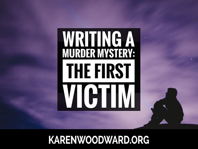 Writing a Murder Mystery: The First Victim