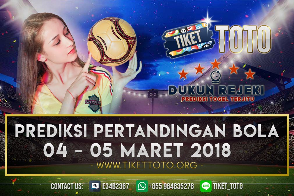 PREDIKSI PERTANDINGAN BOLA 04 – 05 MARET 2019