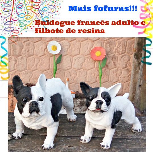 MUITA FOFURA JUNTA!!!, BULDOGUE FRANCÊS ADULTO E FILHOTE DE RESINA