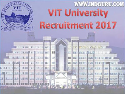 VIT University Recruitment 2017 VIT University Recruitment