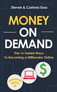 Money On Demand - the 16 fastest ways to becoming a millionaire online by Steven & Corinna Essa