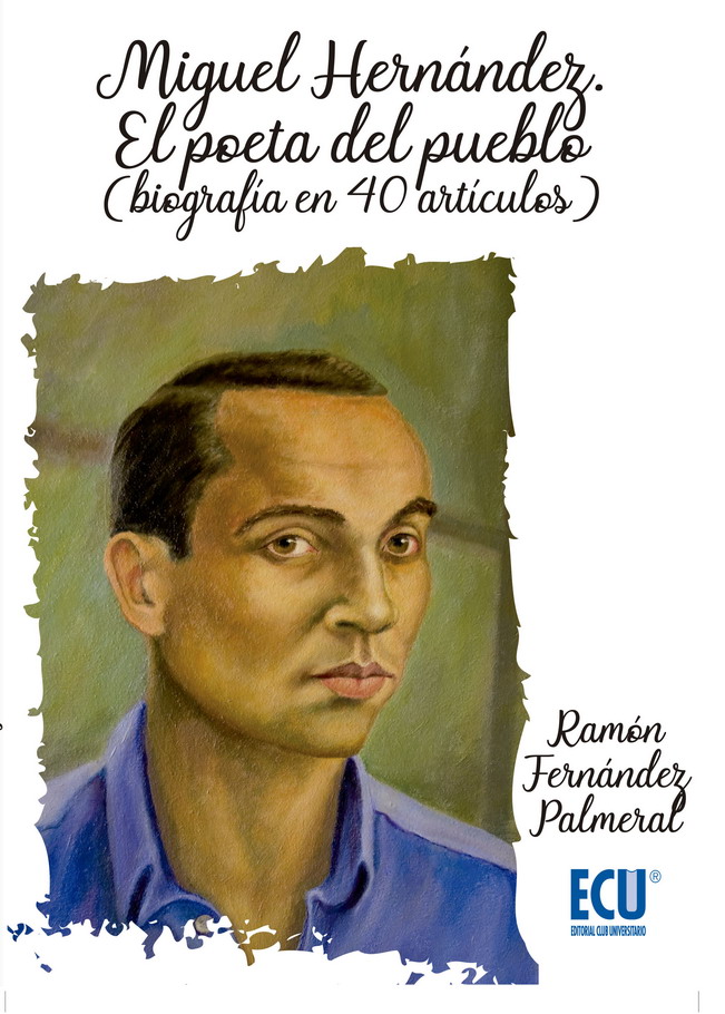 Nueva biografía sobre Miguel Hernández