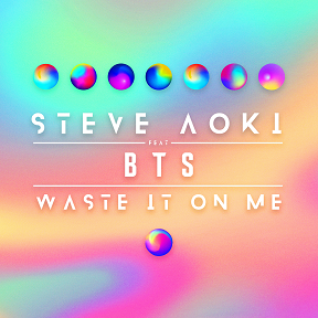 BTS ft. Steve Aoki - "Waste It On Me"