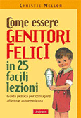 Come essere genitori felici in 25 lezioni-Traduzione di Francesca Cosi e Alessandra Repossi-copertina