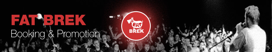 Fat Brek - Booking & Promotion