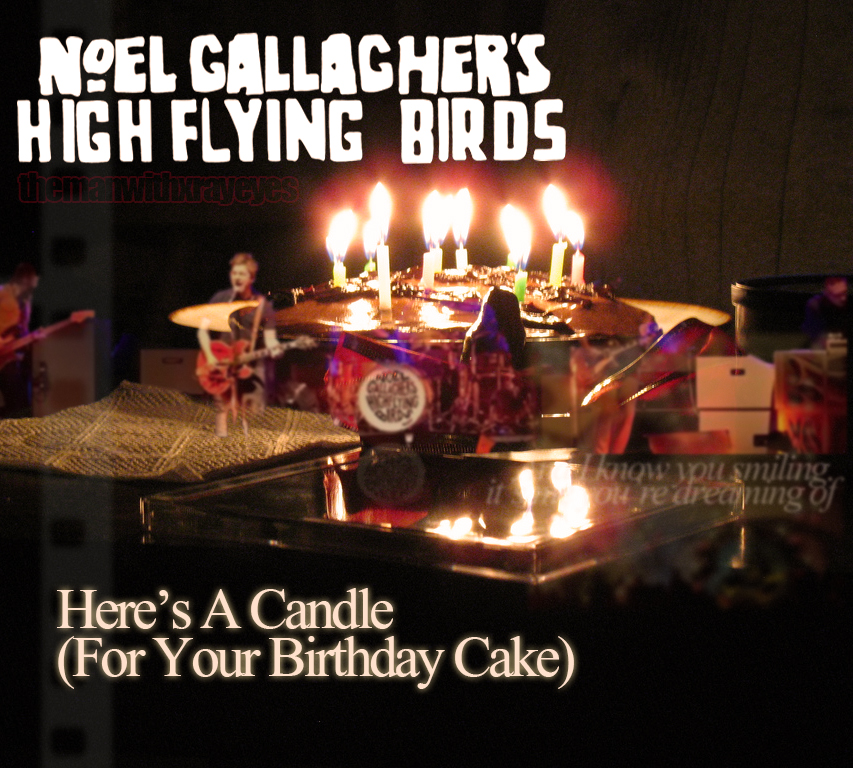 TheManWithXRayEyes Here's A Candle (For Your Birthday Cake