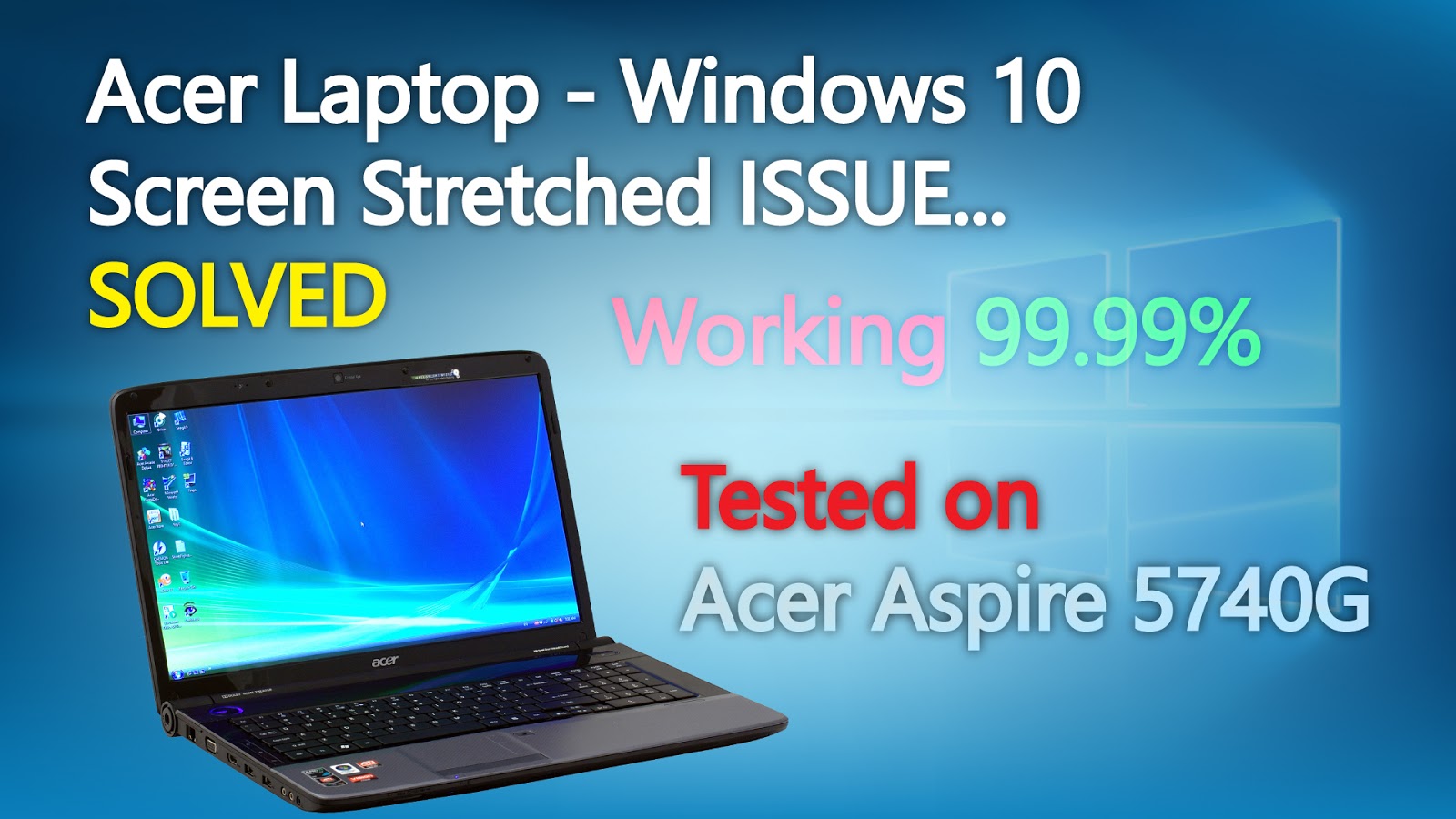 Acer Laptop Windows 10 Screen Stretched ISSUE.....SOLVED