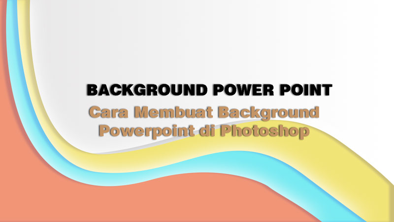 Unduh 960+ Background Power Point Resmi Gratis