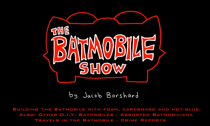 The Batmobile Show