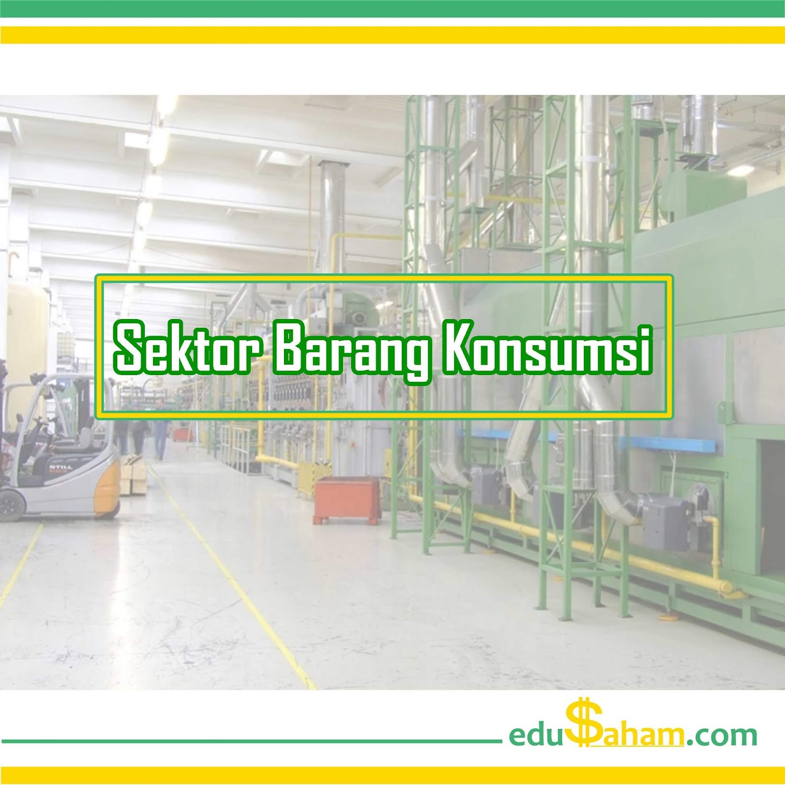 Perusahaan Sektor Industri Barang Konsumsi yang Terdaftar di BEI 2015