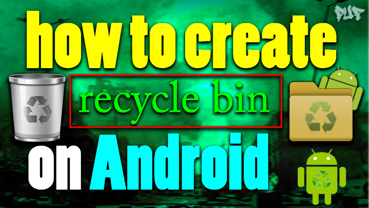 how to create recycle bin on android