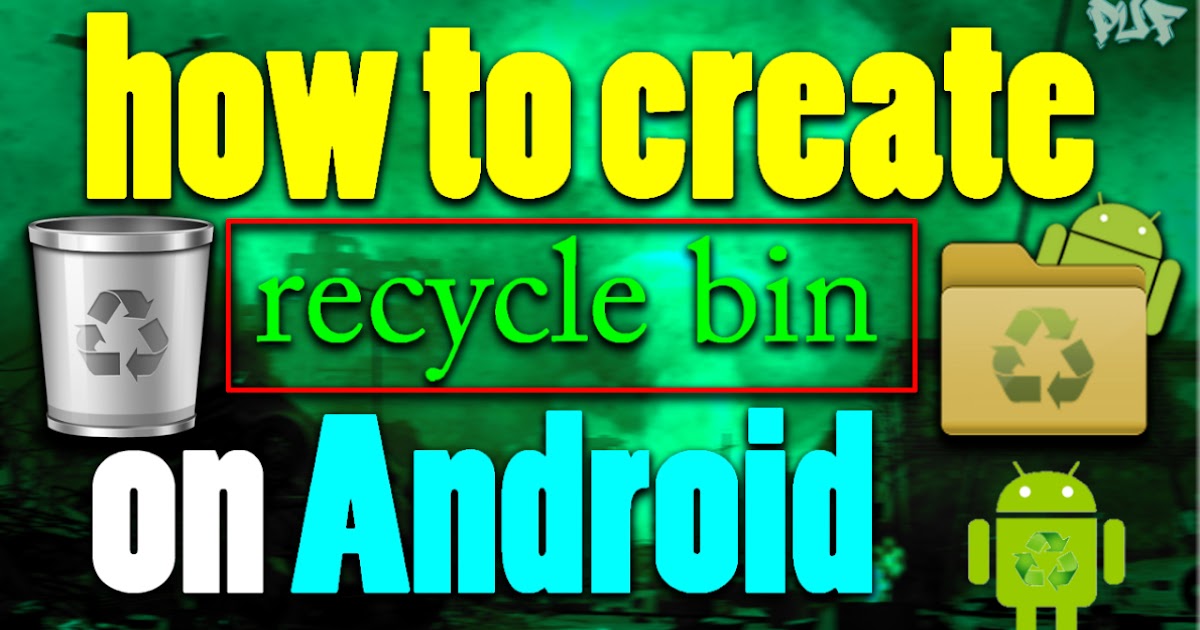 how to create recycle bin on android