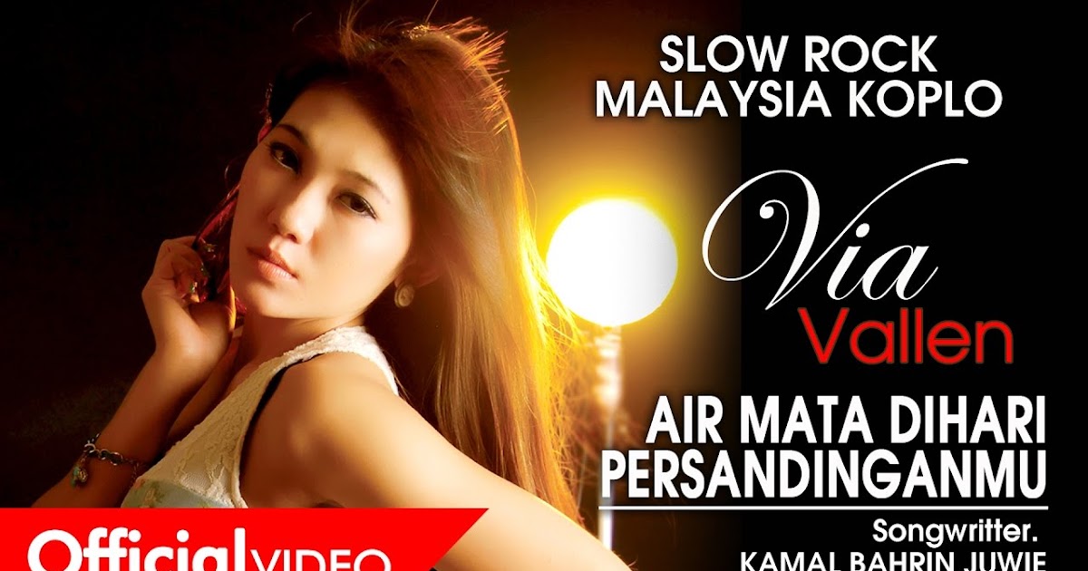 Lirik Lagu Via Valen Air Mata Dihari Persandinganmu Lirik Lagu Via Valen Air Mata Dihari Persandinganmu
