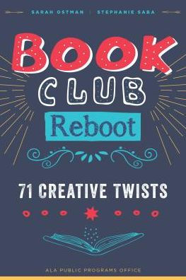 Book Club Reboot by Sarah Ostman and Stephanie Saba