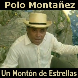 Polo Montañez – Un Monton de Estrellas