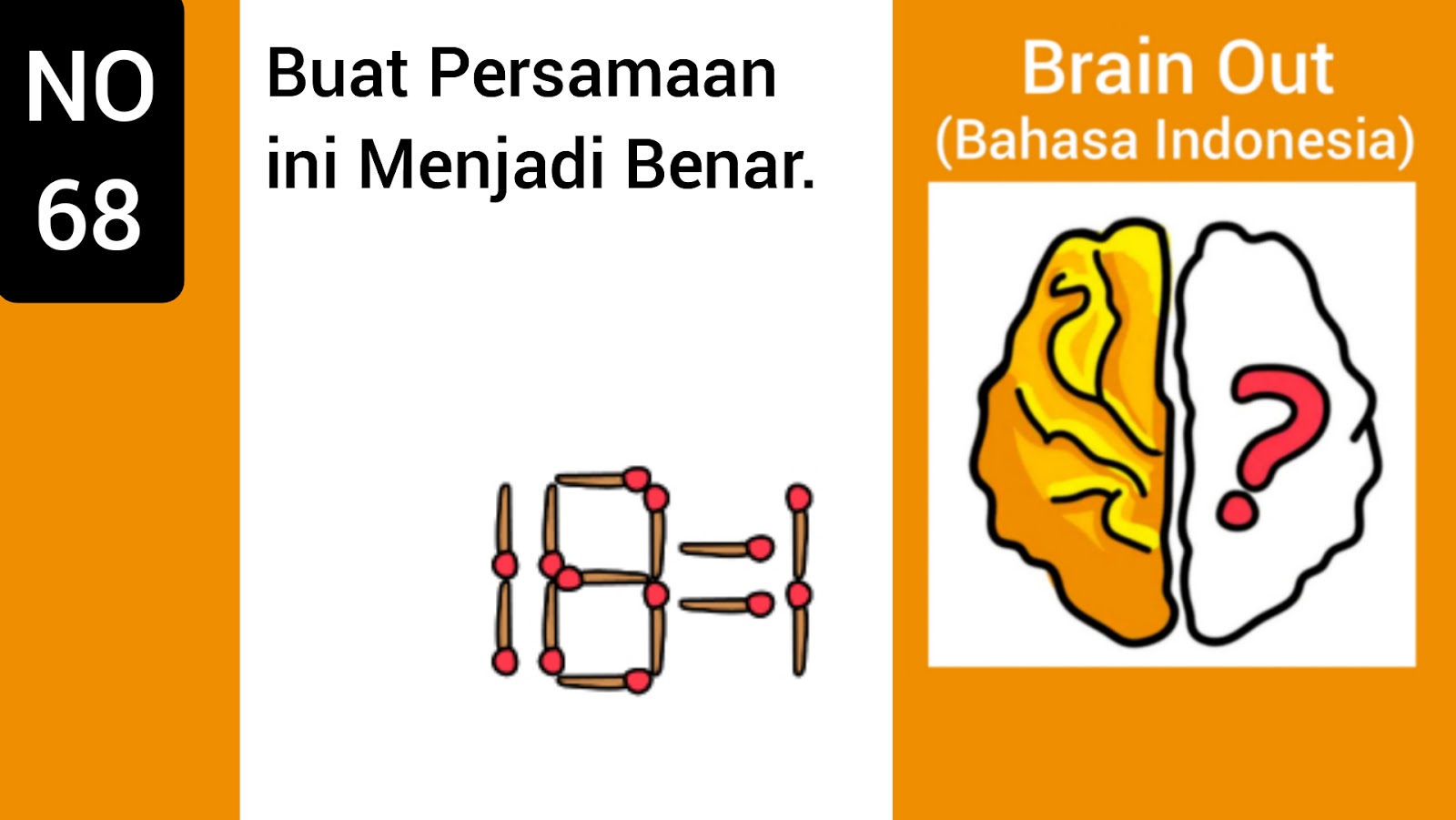 Brain Out Level 68 Buat Persamaan ini Menjadi Benar