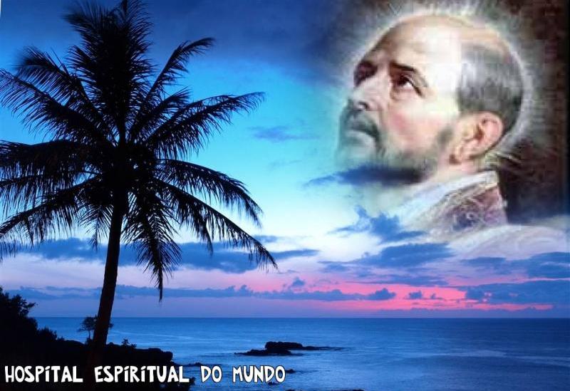 HOSPITAL ESPIRITUAL DO MUNDO: Mensagem de Dom Inácio de Loyola II