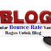 Berapakah Kadar Bounce Rate Yang Bagus Untuk Blog?
